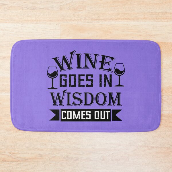Item preview, Wine Goes in Wisdom Comes Out, Fuunny Drinking Quote, Wine Quote, designed and sold by DesignHouse07.