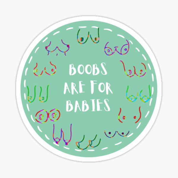 Item preview, Breastfeeding | Boobs are for Babies | Lactation Support | Crunchy Mom Gift | IBCLC Worker | Nursing Mom | Breastfeeding Mama designed and sold by reclaimedones.