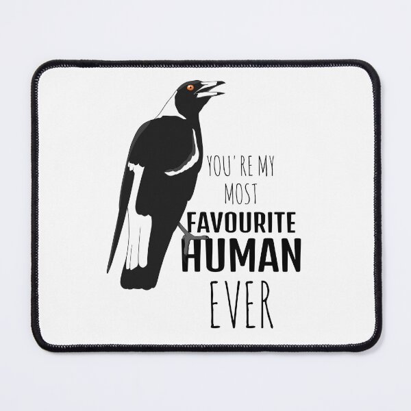 Item preview, You're my most favourite human ever designed and sold by aussiemaggieluv.