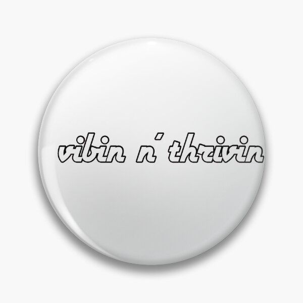 Item preview, vibin and thrivin designed and sold by maxinesurfer.