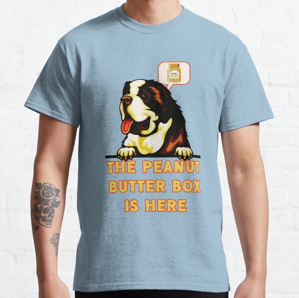 The Peanut Butter Box Is Here: Warm version Funny St. Bernard Dog Commercial Humor Classic T-Shirt