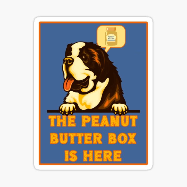 The Peanut Butter Box Is Here: Warm version Funny St. Bernard Dog Commercial Humor Sticker