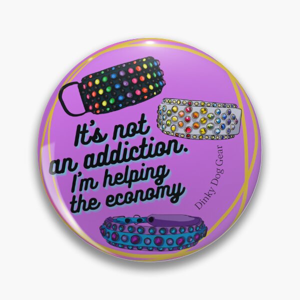 Item preview, It's not an addiction - I'm helping the economy designed and sold by overdosed-art.