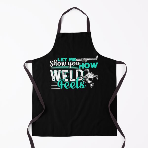 Item preview, Welder - Let Me Show You How Weld Feels designed and sold by UnknownArtistt.