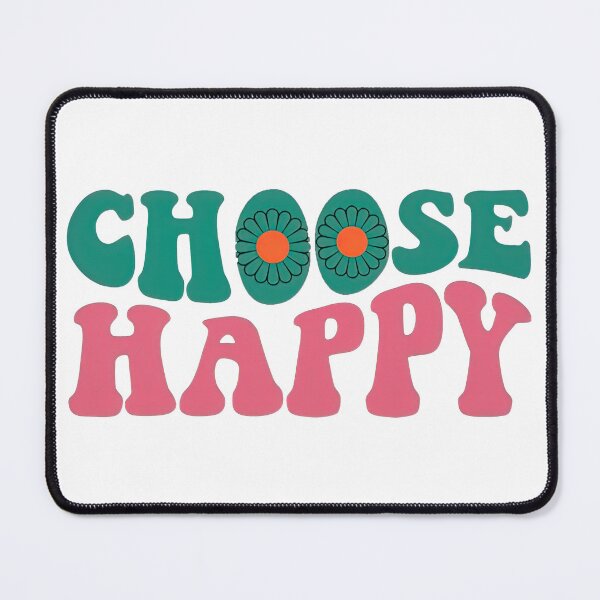 Item preview, Choose Happy, I Choose To Be Happy designed and sold by graphic-genie.