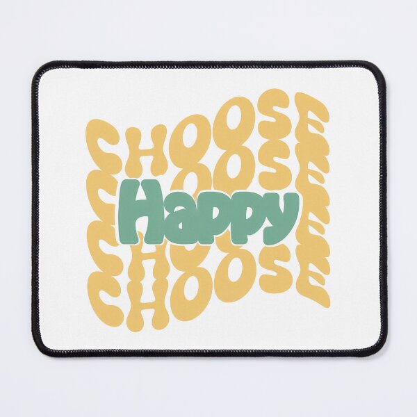 Item preview, Choose Happy, I Choose To Be Happy designed and sold by graphic-genie.