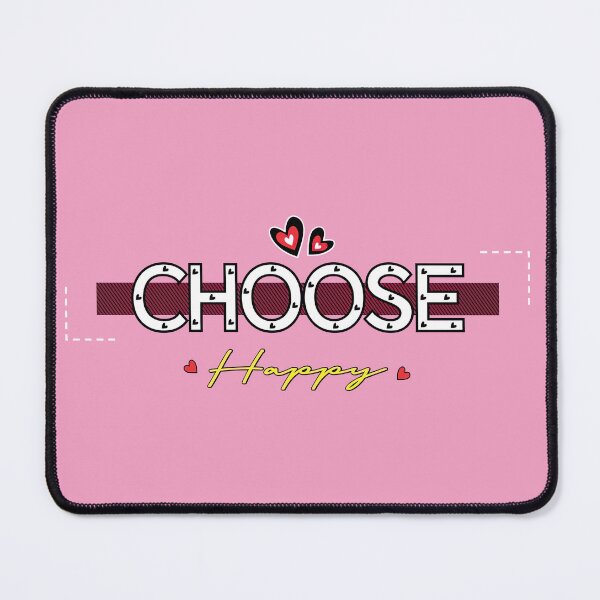 Item preview, Choose Happy, I Choose To Be Happy designed and sold by graphic-genie.