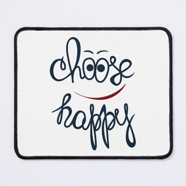 Item preview, Choose Happy, I Choose To Be Happy designed and sold by graphic-genie.
