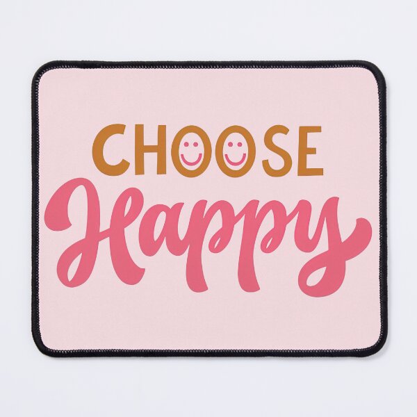 Item preview, Choose Happy, I Choose To Be Happy designed and sold by graphic-genie.