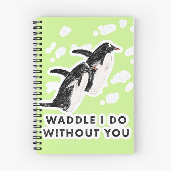 Item preview, Waddle I do without you designed and sold by ddanyen.