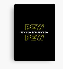 Pew Pew Pew etc Canvas Print