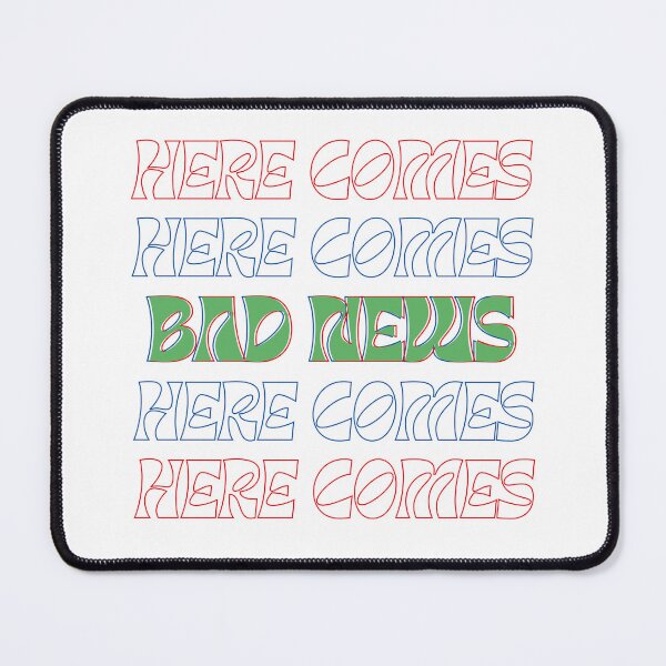 Item preview, HERE COMES BAD NEWS (TEMPEST) designed and sold by G R I Z I D O R E.