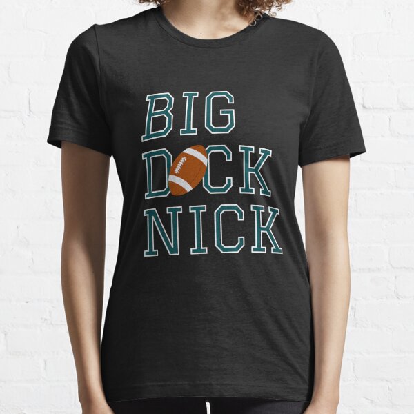 Big Dick Nick Philly Nick Foles shirt, hoodie, sweater, long sleeve and  tank top