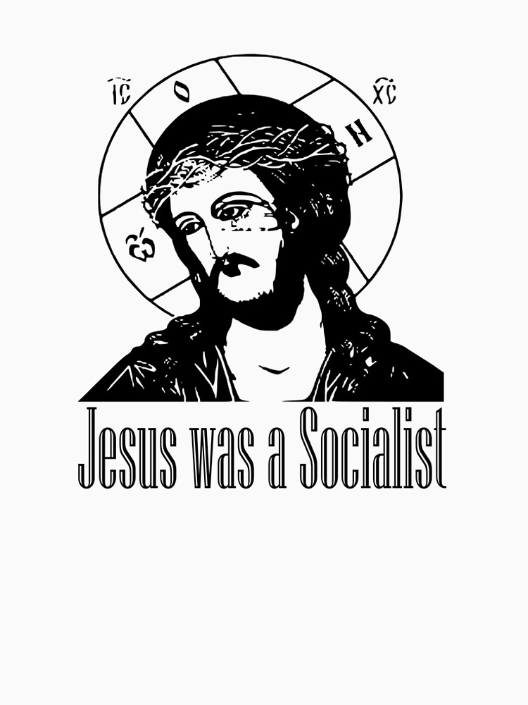 jesus was a socialist t shirt