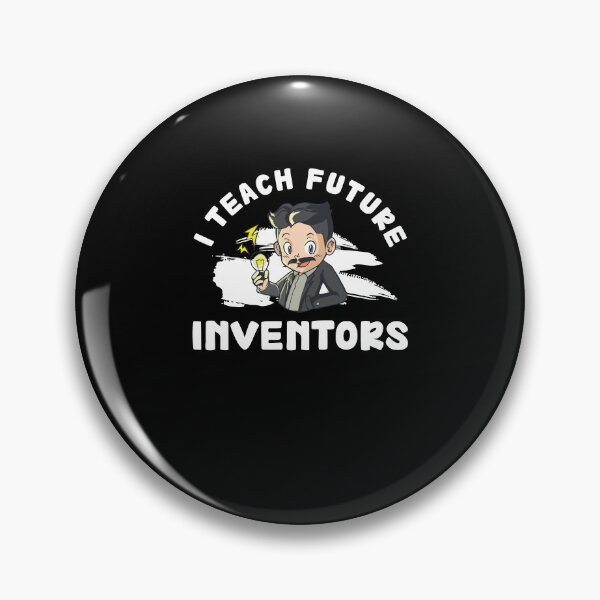 Item preview, Funny I Teach Future Inventors For Innovation Tech Professor designed and sold by StrongShirts.