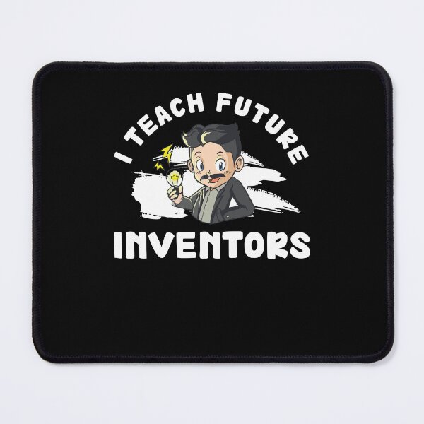 Item preview, Funny I Teach Future Inventors For Innovation Tech Professor designed and sold by StrongShirts.