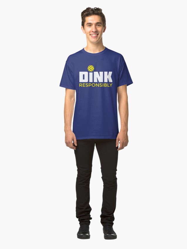 Alternate view of Dink Responsibly Pickleball T-Shirt Classic T-Shirt