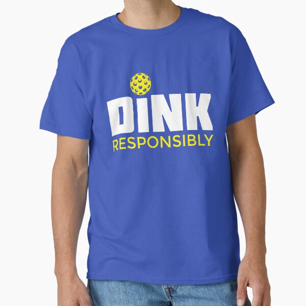 Item preview, Dink Responsibly Pickleball T-Shirt designed and sold by BitterOranges.