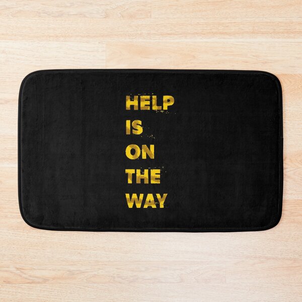 Item preview, HELP IN ON THE WAY  designed and sold by orlandohoward9.