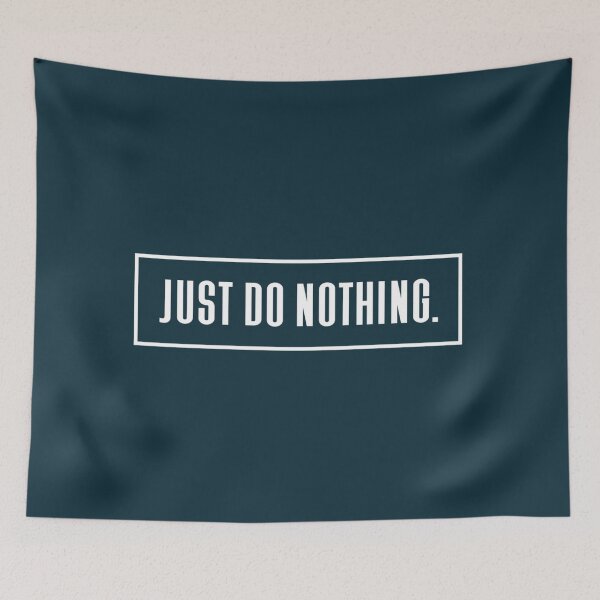 Item preview, Just do nothing  designed and sold by Sarvgya Verma.