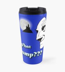 What hump? Funny Scary Creepy Vintage gifts and aparrel artbyjfg Travel Mug