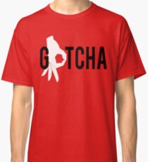 Finger Circle Game T-Shirt Gotcha Classic T-Shirt