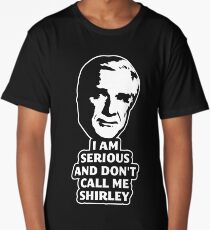 I am serious... Long T-Shirt