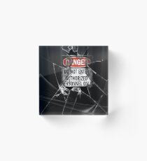 Do Not Enter Broken Glass Acrylic Block