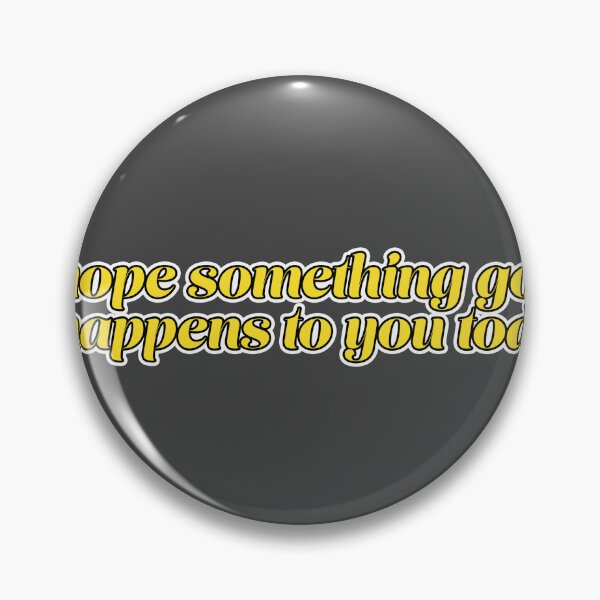 Item preview, I Hope Something Good Happens to You Today designed and sold by EyeFelle.