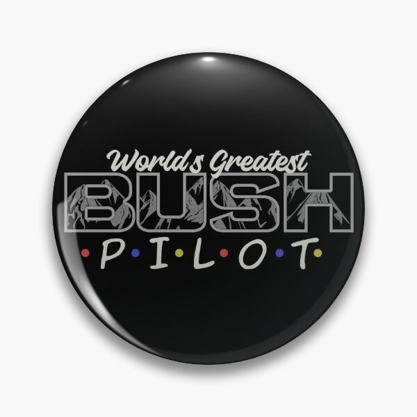 Item preview, World's Greatest Bush Pilot - Subtle Grey designed and sold by SpicyAviator.