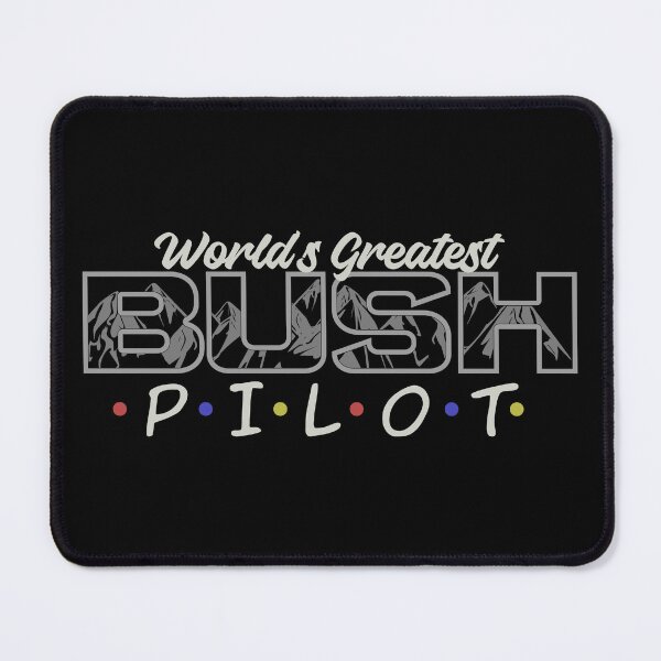 Item preview, World's Greatest Bush Pilot - Subtle Grey designed and sold by SpicyAviator.