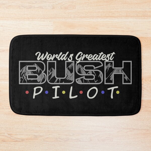 Item preview, World's Greatest Bush Pilot - Subtle Grey designed and sold by SpicyAviator.