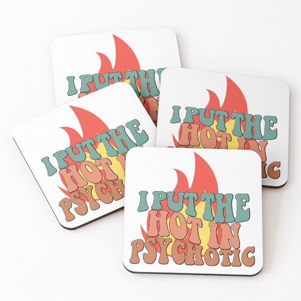 Item preview, I Put The Hot In Psychotic, Funny Sarcastic designed and sold by desireedickens.