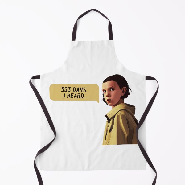 Item preview, 353 Days I heard | Eleven | Stranger Things Netflix | El | Fan Art | Quotes | CipherStore designed and sold by CipherStore.