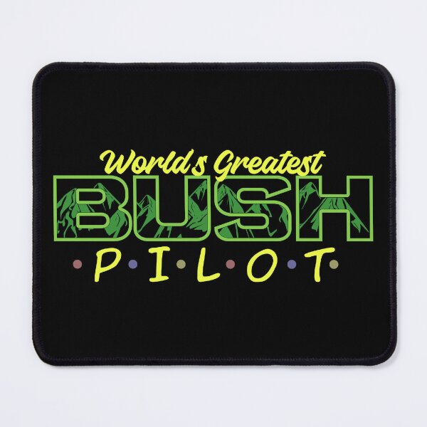 Item preview, World's Greatest Bush Pilot - Neon Green designed and sold by SpicyAviator.