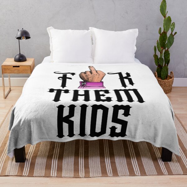 Item preview, fuck them kids       designed and sold by k3ithy3llisy.