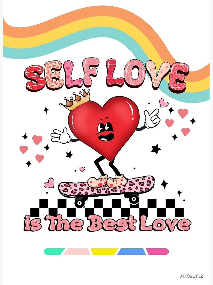 Self love is the best love | valentine designs | motivational