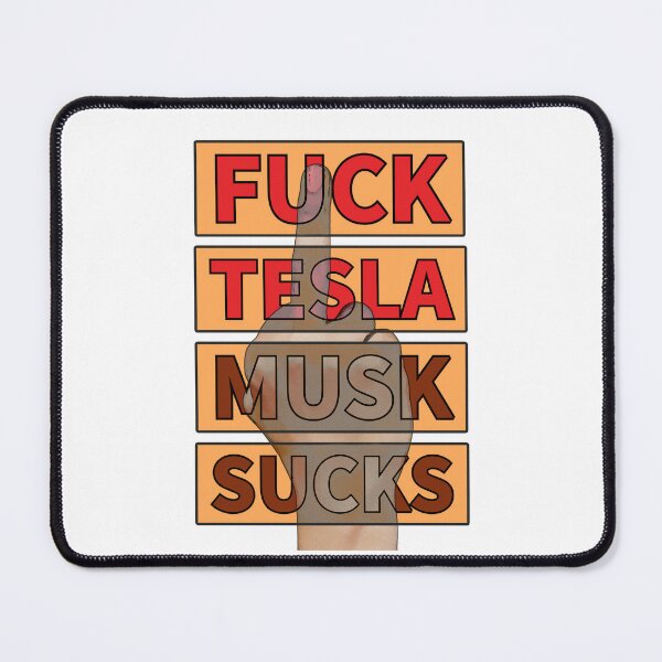 Item preview, Fuck Tesla, Musk Sucks, Funny Tesla Design designed and sold by Ricardo Gutierrez.