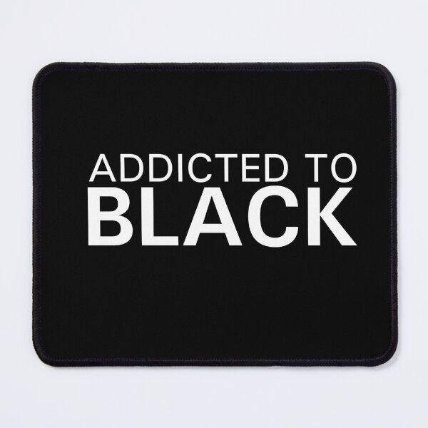 Item preview, Addicted to Black designed and sold by Phishbone.