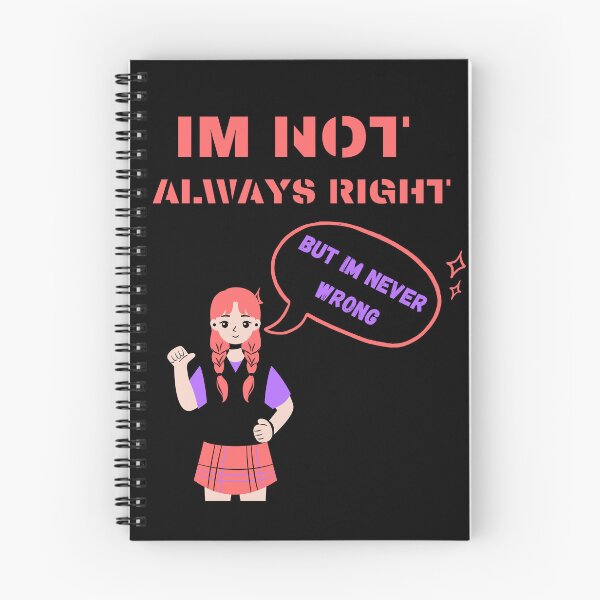 Item preview, im not always right but im never wrong designed and sold by Cr4ftyCreations.