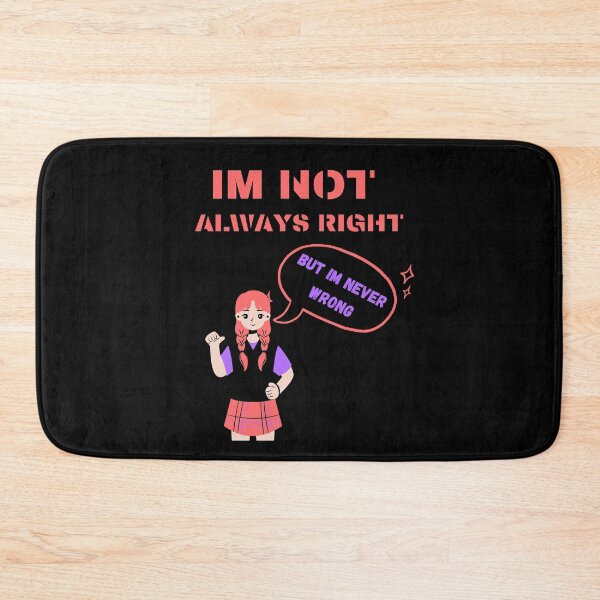 Item preview, im not always right but im never wrong designed and sold by Cr4ftyCreations.
