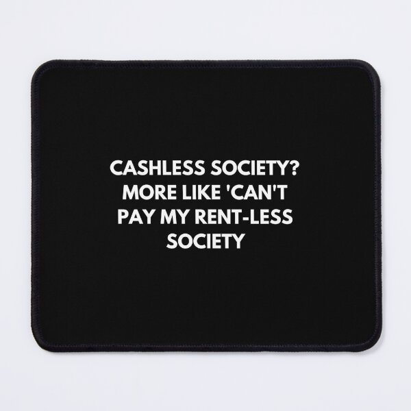 Item preview, Cashless society rent-less society designed and sold by ProtonProject.