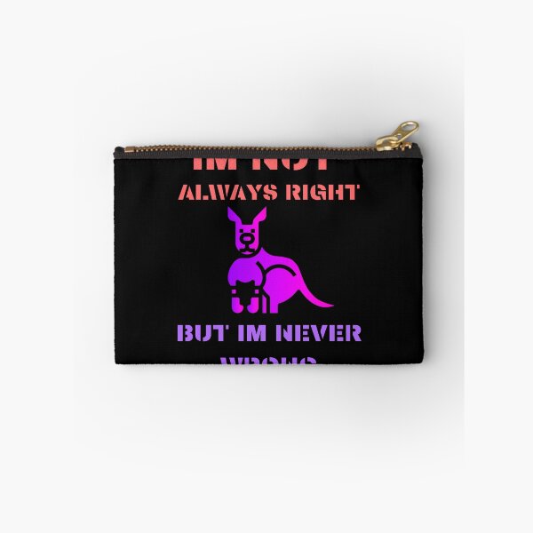 Item preview, im not always right but im never wrong designed and sold by Cr4ftyCreations.