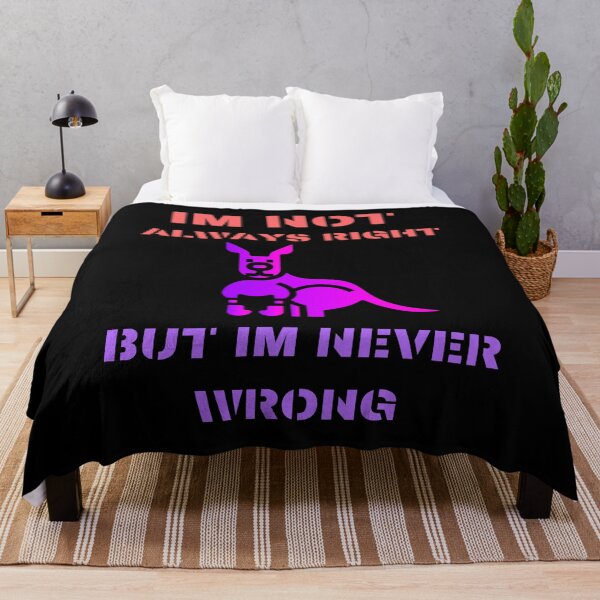 Item preview, im not always right but im never wrong designed and sold by Cr4ftyCreations.
