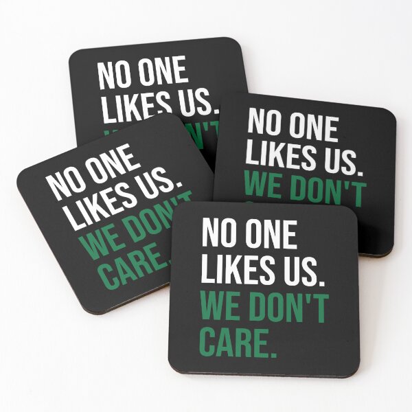 Item preview, No One Likes Us We Don't Care designed and sold by medadesign.