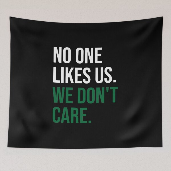 Item preview, No One Likes Us We Don't Care designed and sold by medadesign.