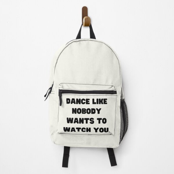 Item preview, Dance Like Nobody Wants To Watch You. designed and sold by FrescoNat.