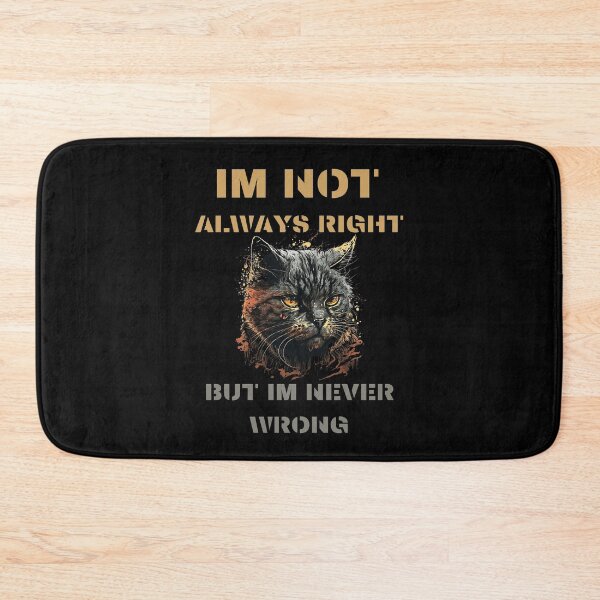Item preview, im not always right but im never wrong designed and sold by Cr4ftyCreations.