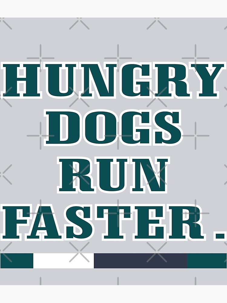 FREE shipping Philadelphia Eagles Hungry Dogs Run Faster Jason