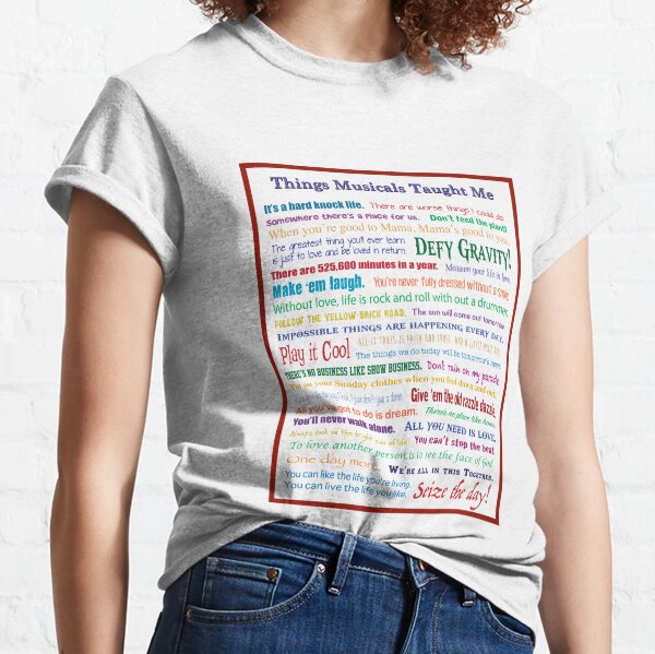 Things Musicals Taught Me Classic T-Shirt